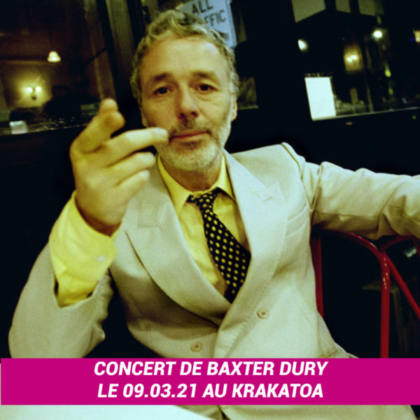 Places pour le concert de Baxter Dury au Krakatoa Places pour le concert de Baxter Dury au Krakatoa