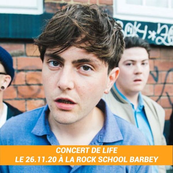 Places pour le concert de Life à la Rock School Barbey