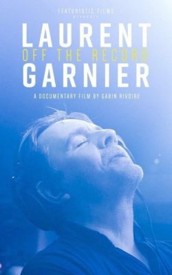 LAURENT GARNIER: OFF THE RECORD