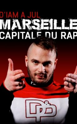 D'IAM À JUL, MARSEILLE CAPITALE RAP