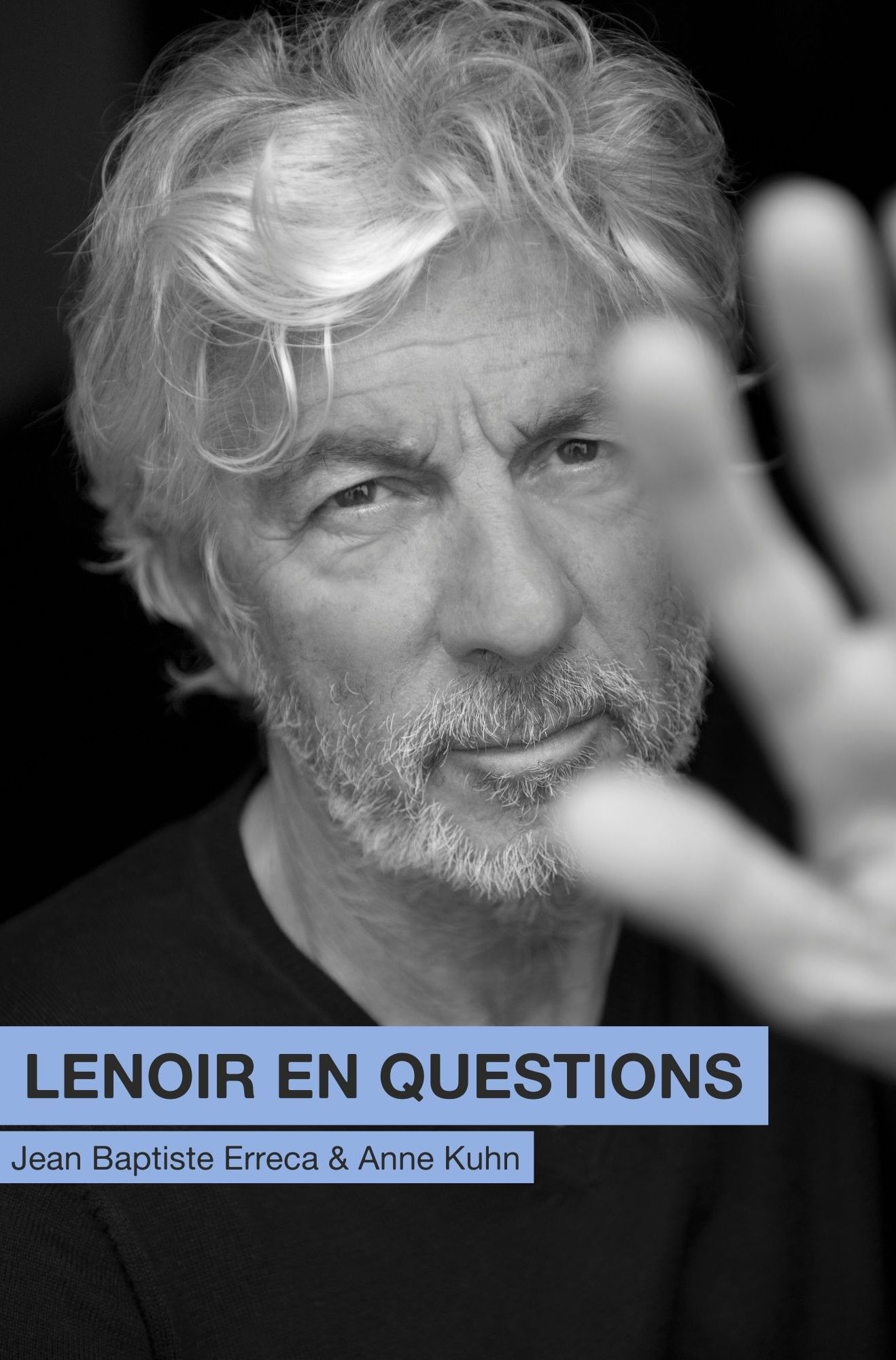 LENOIR EN QUESTIONS
- Samedi 8 Novembre - 17h30 - Megarama 